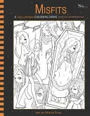 Misfits a Halloween Coloring Book for Adults and Odd Children: Muertos vivientes y chicas monstruo - Misfits a Halloween Coloring Book for Adults and Odd Children: Living Dead and Monster Girls