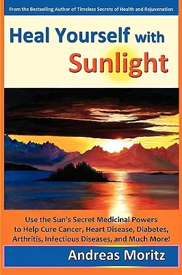 Cúrese con la luz del sol - Heal Yourself with Sunlight