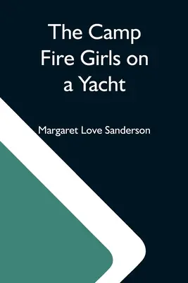 Las chicas del campamento en un yate - The Camp Fire Girls On A Yacht