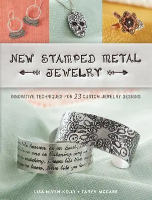 Nueva joyería de metal estampado: Técnicas innovadoras para 23 diseños de joyería personalizados - New Stamped Metal Jewelry: Innovative Techniques for 23 Custom Jewelry Designs