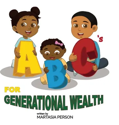 El ABC de la riqueza generacional - ABC's for Generational Wealth