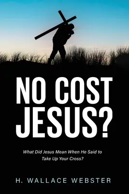 ¿No cuesta Jesús? - No Cost Jesus?