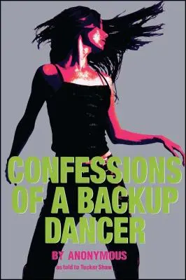 Confesiones de una bailarina de apoyo - Confessions of a Backup Dancer