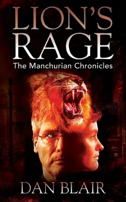 La furia del león: Crónicas de Manchuria - Lion's Rage: The Manchurian Chronicles