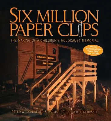 Seis millones de clips: La creación de un monumento infantil al Holocausto - Six Million Paper Clips: The Making of a Children's Holocaust Memorial