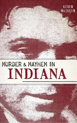 Asesinato y caos en Indiana - Murder & Mayhem in Indiana