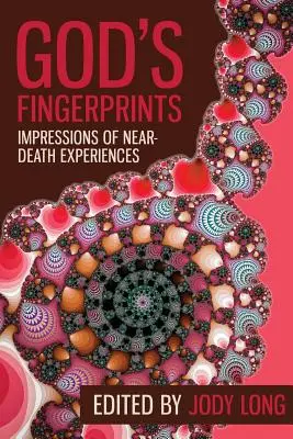 Las huellas de Dios: Impresiones de experiencias cercanas a la muerte - God's Fingerprints: Impressions of Near Death Experiences