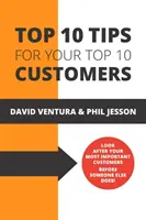 Los 10 Mejores Consejos Para Tus 10 Mejores Clientes - Top 10 Tips For Your Top 10 Customers