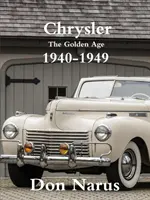 Chrysler- La edad de oro 1940-1949 - Chrysler- The Golden Age 1940-1949