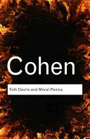 Folk Devils and Moral Panics: La creación de los Mods y los Rockers - Folk Devils and Moral Panics: The Creation of the Mods and Rockers