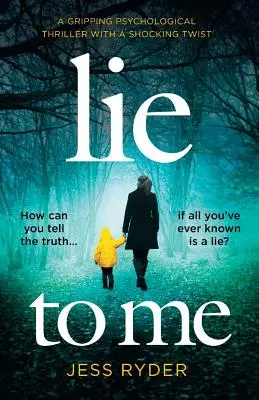 Miénteme: Un apasionante thriller psicológico con un giro impactante - Lie to Me: A gripping psychological thriller with a shocking twist