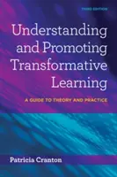 Comprender y promover el aprendizaje transformador: Guía teórica y práctica - Understanding and Promoting Transformative Learning: A Guide to Theory and Practice