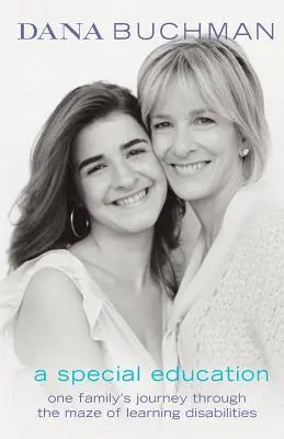 Una educación especial: El viaje de una familia a través del laberinto de los problemas de aprendizaje - A Special Education: One Family's Journey Through the Maze of Learning Disabilities
