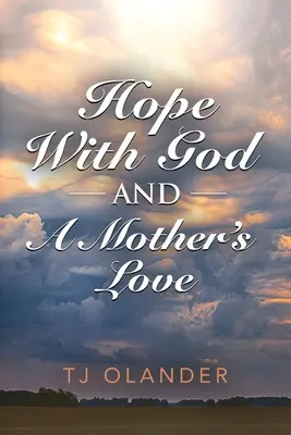 ESPERANZA CON DIOS Y AMOR DE MADRE - HOPE WITH GOD And A MOTHER'S LOVE