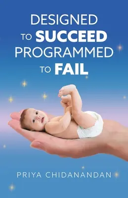 Diseñado para triunfar Programado para fracasar - Designed to Succeed Programmed to Fail
