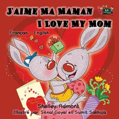 Amo a Mi Mamá Libro Infantil Bilingüe Francés Inglés - I Love My Mom: French English Bilingual Children's Book