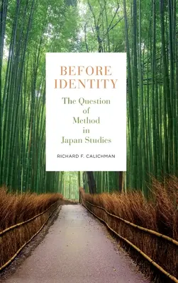 Antes de la identidad: La cuestión del método en los estudios sobre Japón - Before Identity: The Question of Method in Japan Studies