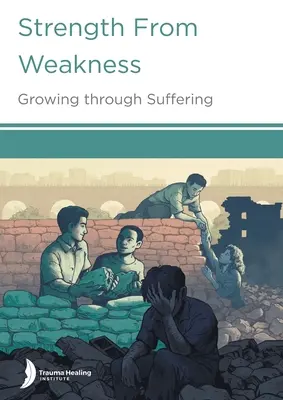 La fuerza de la debilidad: Crecer a través del sufrimiento - Strength from Weakness: Growing through Suffering