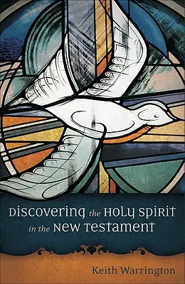 Descubrir el Espíritu Santo en el Nuevo Testamento - Discovering the Holy Spirit in the New Testament