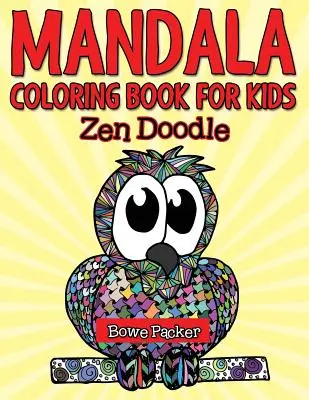 Libro de Mandalas para colorear: Zen Doodle - Mandala Coloring Book For Kids: Zen Doodle