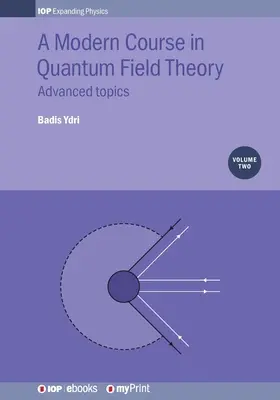 Curso moderno de teoría cuántica de campos, volumen 2: Temas avanzados - A Modern Course in Quantum Field Theory, Volume 2: Advanced topics