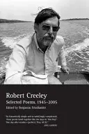Poemas escogidos de Robert Creeley, 1945-2005 - Selected Poems of Robert Creeley, 1945-2005