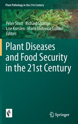 Enfermedades de las plantas y seguridad alimentaria en el siglo XXI - Plant Diseases and Food Security in the 21st Century