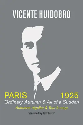 París 1925: Otoño ordinario & De repente - Paris 1925: Ordinary Autumn & All of a Sudden