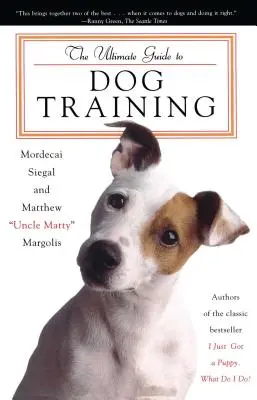 Guía definitiva para el adiestramiento de perros - The Ultimate Guide to Dog Training