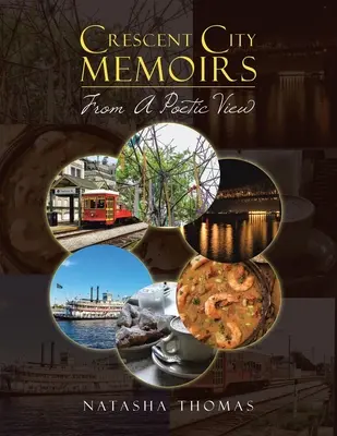 Memorias de Crescent City: Desde una visión poética - Crescent City Memoirs: From a Poetic View