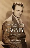 Conversaciones con Cagney: Los primeros años (tapa dura) - Conversations with Cagney: The Early Years (hardback)