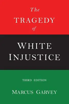 La tragedia de la injusticia blanca - The Tragedy of White Injustice