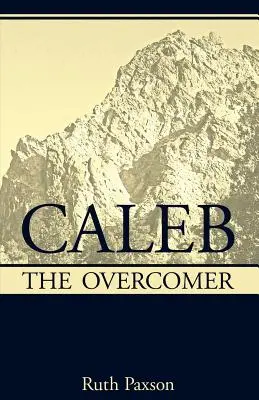 Caleb el vencedor - Caleb the Overcomer