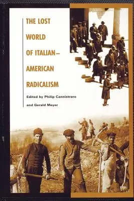 El mundo perdido del radicalismo italoamericano - The Lost World of Italian-American Radicalism