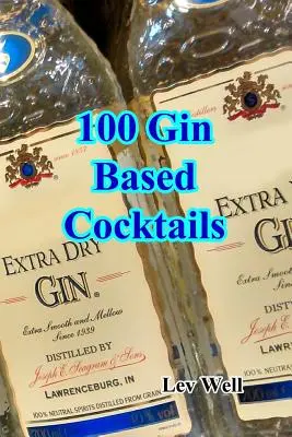 100 cócteles a base de ginebra - 100 Gin Based Cocktails