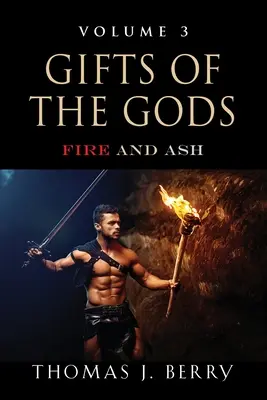 Regalos de los dioses: fuego y ceniza - Gifts of the Gods: Fire and Ash