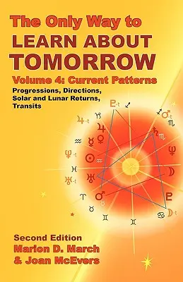 La única manera de aprender sobre el mañana, volumen 4, segunda edición - The Only Way to Learn about Tomorrow, Volume 4, Second Edition