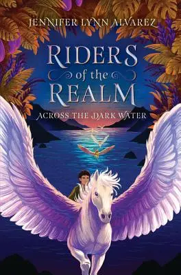 Jinetes del reino n.º 1: A través del agua oscura - Riders of the Realm #1: Across the Dark Water