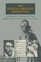 La experiencia de Carolina del Norte: Una historia interpretativa y documental - The North Carolina Experience: An Interpretive and Documentary History