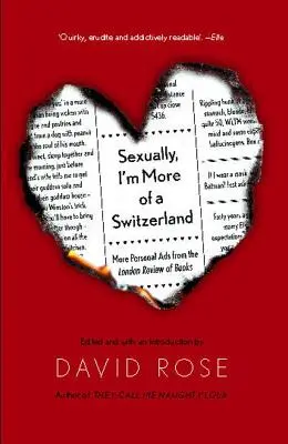 Sexualmente, soy más de Suiza: Más anuncios personales de la London Review of Books - Sexually, I'm More of a Switzerland: More Personal Ads from the London Review of Books