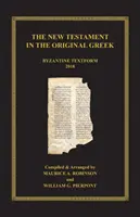 El Nuevo Testamento en griego original: Texto bizantino 2018 - The New Testament in the Original Greek: Byzantine Textform 2018