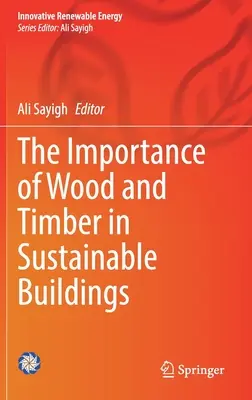 La importancia de la madera en los edificios sostenibles - The Importance of Wood and Timber in Sustainable Buildings