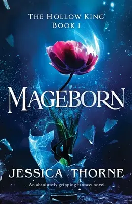 Mageborn Una novela fantástica absolutamente apasionante - Mageborn: An absolutely gripping fantasy novel