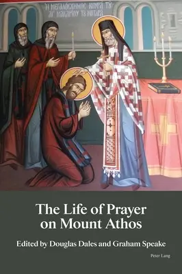 La vida de oración en el Monte Athos - The Life of Prayer on Mount Athos