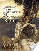 Ilustraciones en color de Rackham para el Anillo de Wagner - Rackham's Color Illustrations for Wagner's Ring