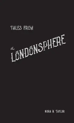 Cuentos de la Londesfera - Tales from the Londonsphere