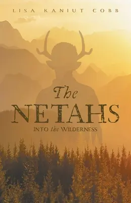 Los Netahs: Hacia el desierto - The Netahs: Into the Wilderness