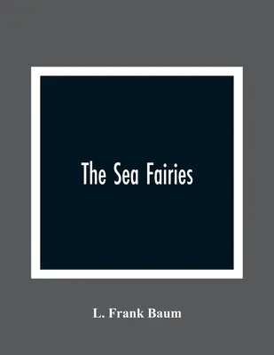 Las hadas del mar - The Sea Fairies