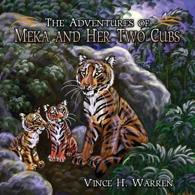 Las aventuras de Meka y sus dos cachorros - The Adventures of Meka and Her Two Cubs