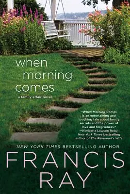 Cuando llega la mañana: Una novela familiar - When Morning Comes: A Family Affair Novel